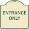Signmission Designer Series Sign-Entrance Only, Tan & Green Heavy-Gauge Aluminum, 18" x 18", TG-1818-9847 A-DES-TG-1818-9847 - alternate 1